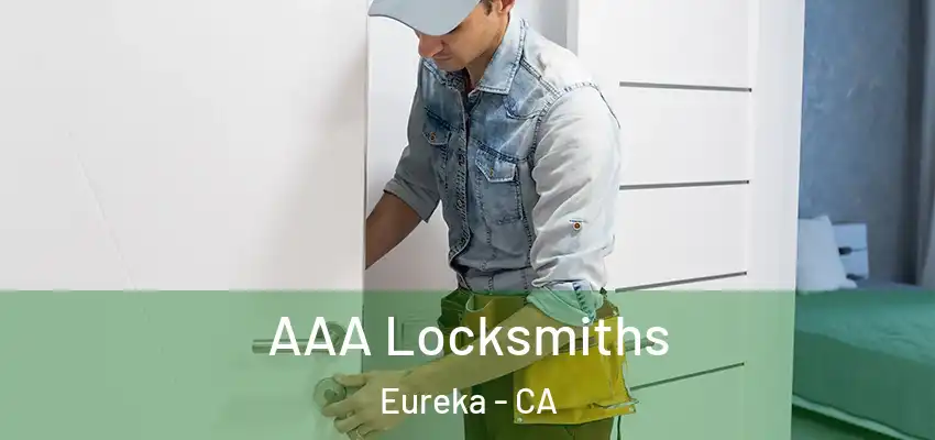 AAA Locksmiths Eureka - CA